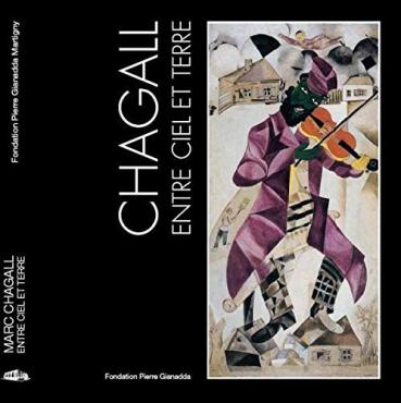 Chagall : Entre ciel et terre, 2007, Monographic exhibition catalogue