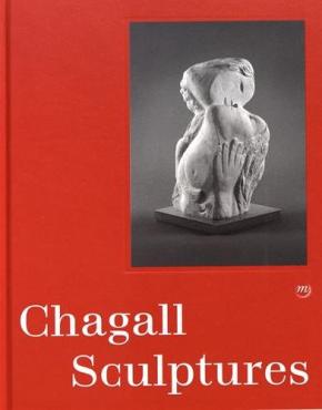 Chagall: Sculptures, 2017, Monographic exhibition catalogue