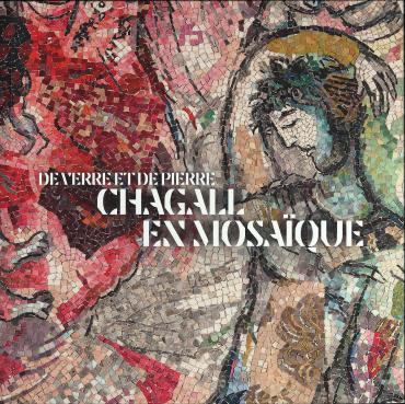 De pierre et de verre, Chagall en mosaïque, 2025, Monographic exhibition catalogue