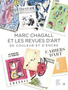 Marc Chagall et les revues d'art. De couleur et d'encre, 2020, Monographic exhibition catalogue