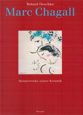 Marc Chagall: Meisterwerke seiner Keramik, 2003, Monographic exhibition catalogue