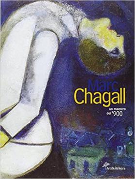 Marc Chagall: Un maestro del 900, 2004, Monographic exhibition catalogue