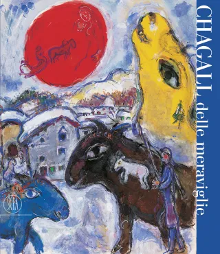 Chagall delle meraviglie, 2007, Catalogue d'exposition monographique