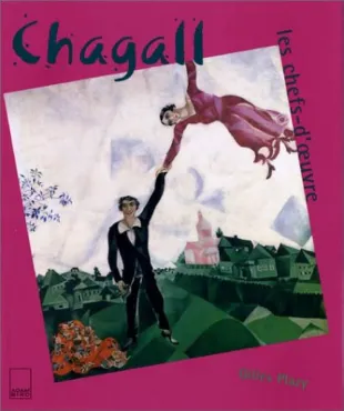 Chagall, les chefs-d'oeuvre, 2003, Monographie