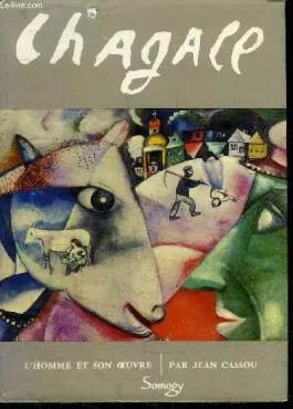 Chagall. L'homme et son œuvre, 1966, Monographie