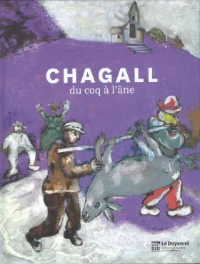 Chagall : du coq à l'âne, 2018, Catalogue d'exposition monographique