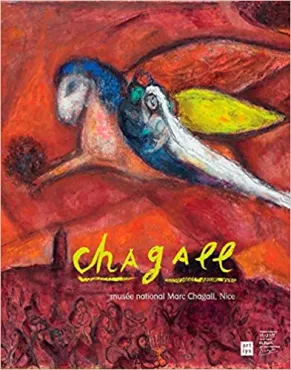 Chagall : Musée national Marc Chagall, Nice, 2011, Monographie
