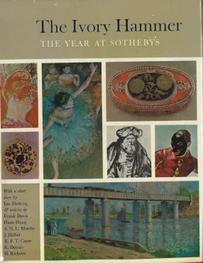 The Ivory Hammer : The year at Sotheby's - 219th season 1962-1963, 1963, Marché de l'art