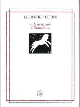 Leonard Léoni "de la tesselle à l'amitié" : Conversation avec Gildas Le Reste, 2024, Récit autobiographique