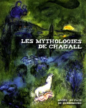 Les mythologies de Chagall, 2008, Catalogue d'exposition monographique