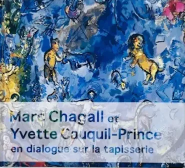 Marc Chagall et Yvette Cauquil-Prince en dialogue avec la tapisserie, 2012, Catalogue d'exposition collective